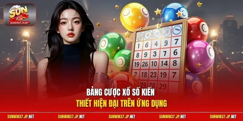 Bảng cược xổ số kiến thiết hiện đại trên ứng dụng