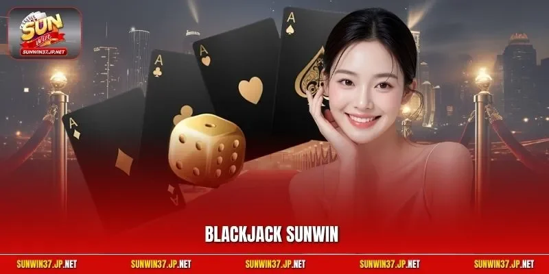 Blackjack Sunwin