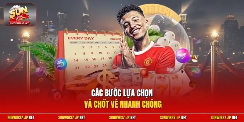 Các bước lựa chọn và chốt vé nhanh chóng