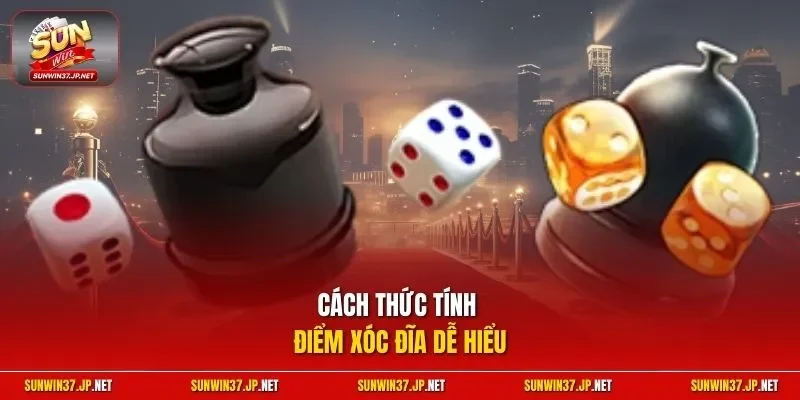 Cách thức tính điểm xóc đĩa dễ hiểu