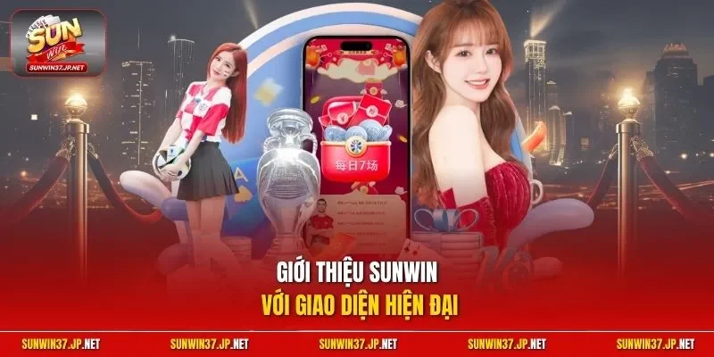 Giới thiệu SUNWIN với giao diện hiện đại