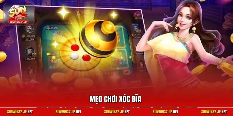 Mẹo chơi xóc đĩa