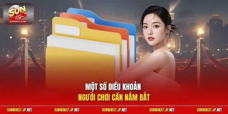 Một số điều khoản người chơi cần nắm bắt