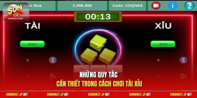Những quy tắc cần thiết trong cách chơi tài xỉu