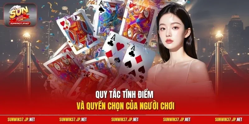 Quy tắc tính điểm và quyền chọn của người chơi